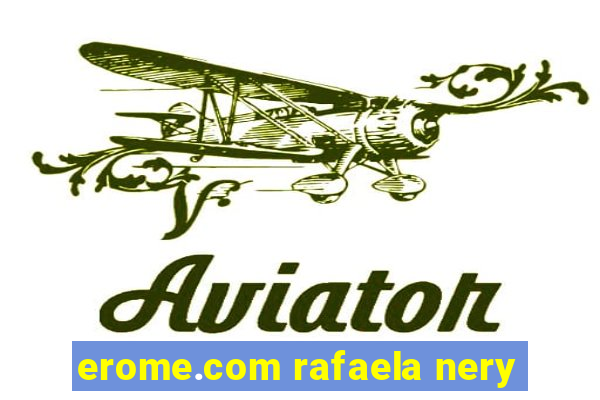 erome.com rafaela nery